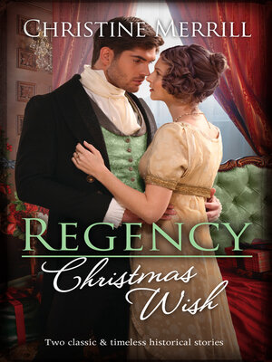 cover image of Regency Christmas Wish/The Mistletoe Wager/A Regency Christmas Carol